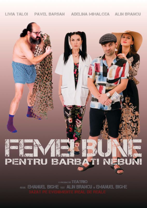 FEMEI BUNE PENTRU BĂRBAȚI NEBUNI – COMEDIA TOAMNEI, LA CĂLĂRAȘI!